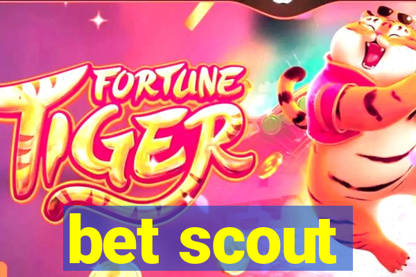 bet scout