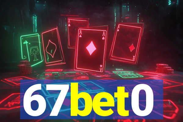 67bet0