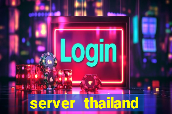 server thailand slot gacor