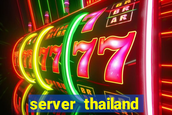 server thailand slot gacor