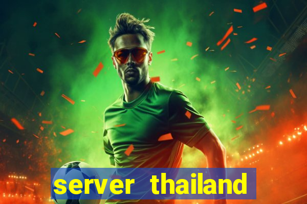 server thailand slot gacor