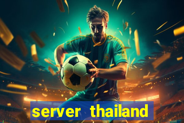 server thailand slot gacor