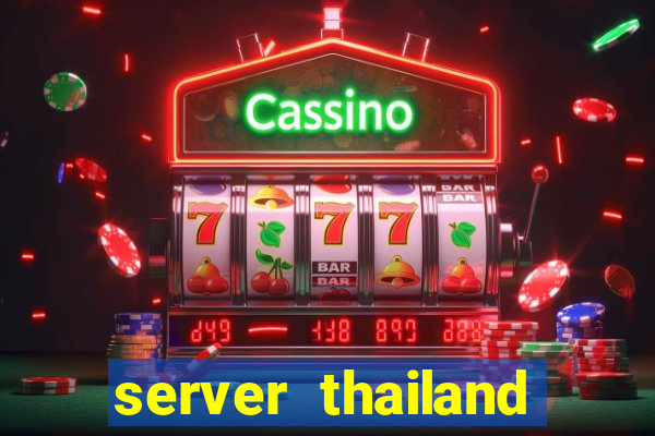 server thailand slot gacor