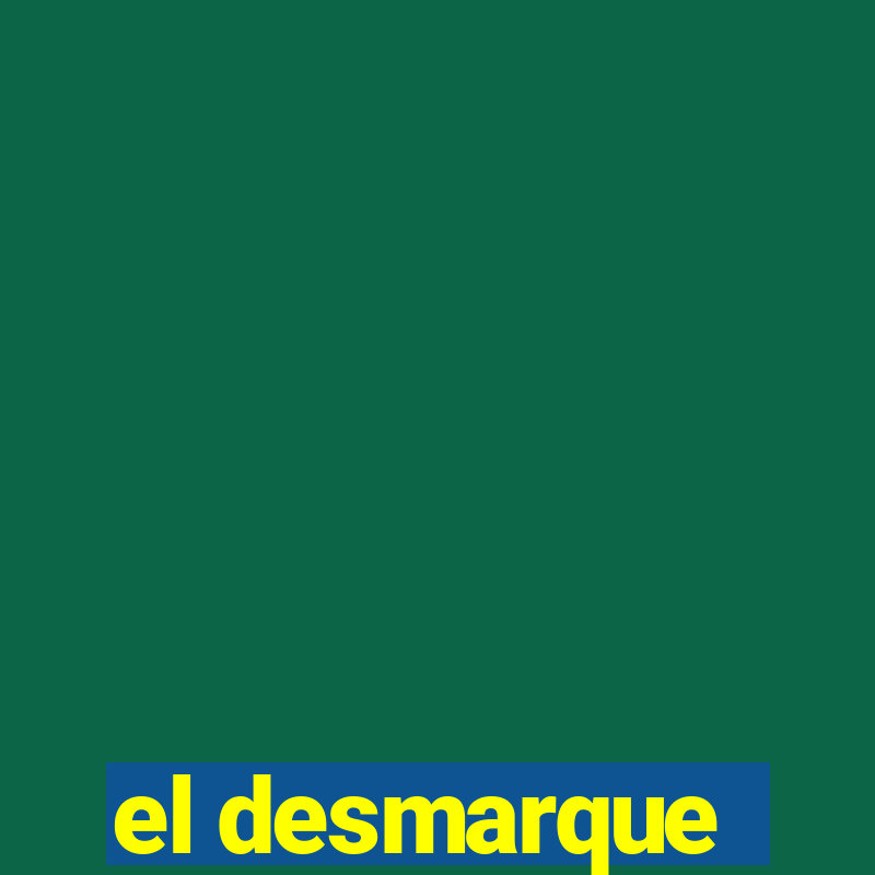 el desmarque