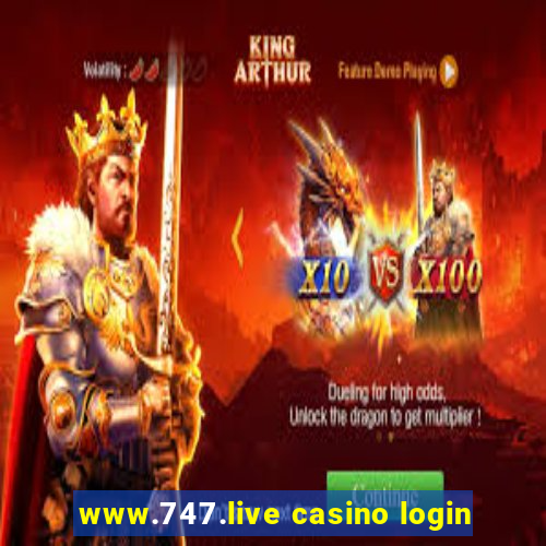 www.747.live casino login