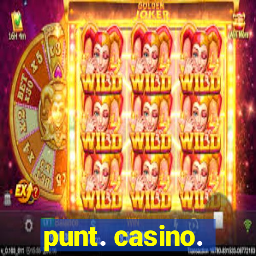 punt. casino.