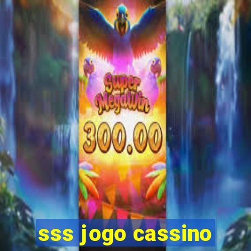 sss jogo cassino