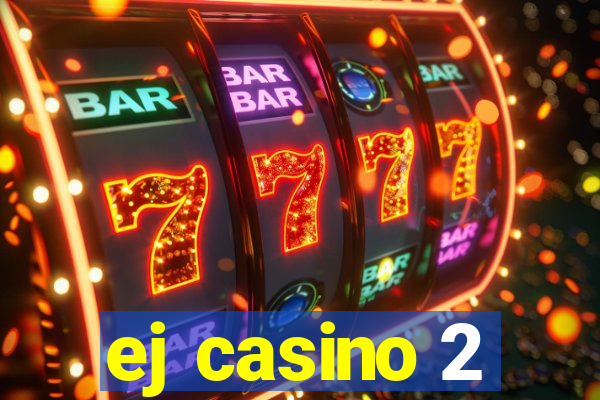 ej casino 2