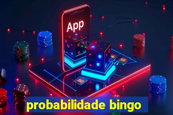 probabilidade bingo