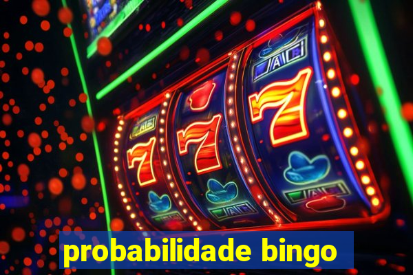 probabilidade bingo