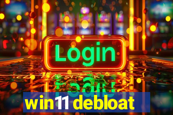 win11 debloat