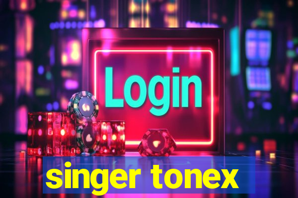 singer tonex