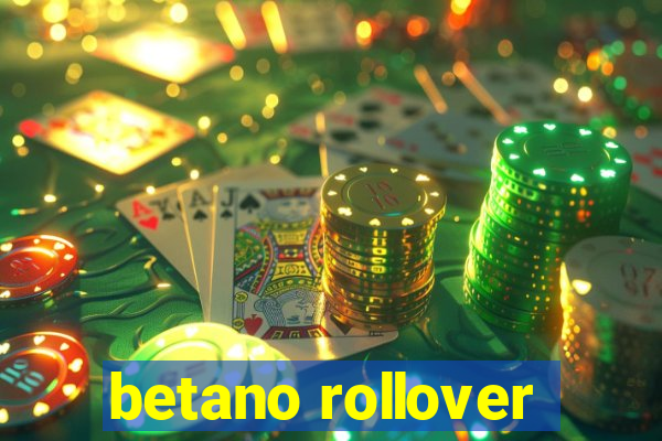 betano rollover