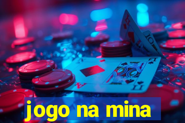 jogo na mina