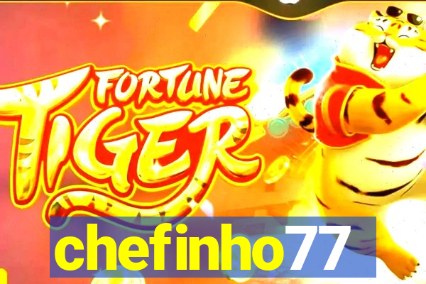 chefinho77