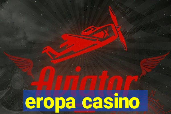 eropa casino