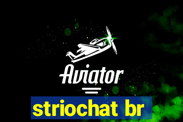 striochat br