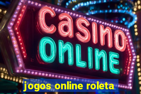 jogos online roleta