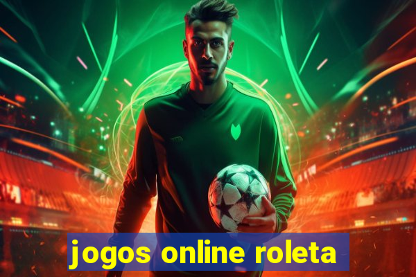 jogos online roleta