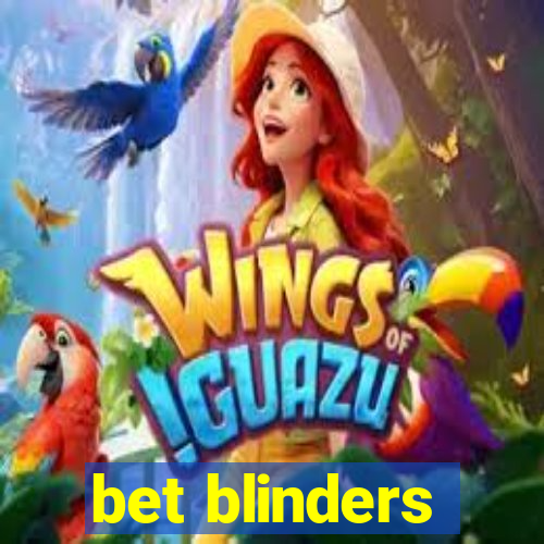 bet blinders