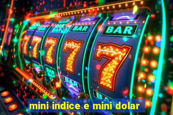 mini indice e mini dolar