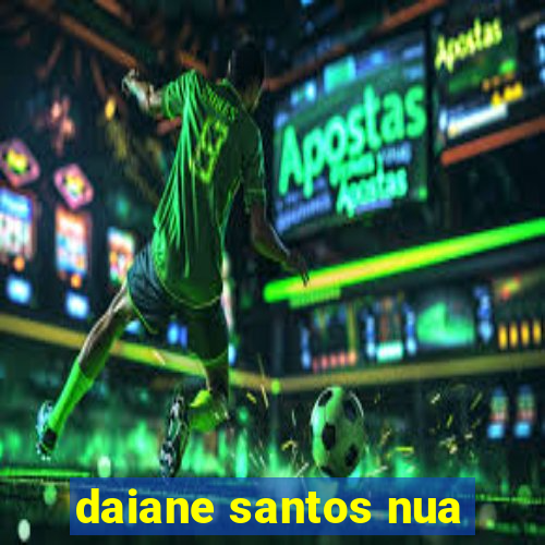 daiane santos nua