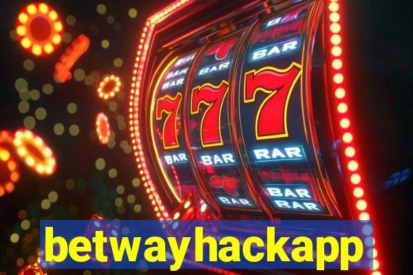 betwayhackapp