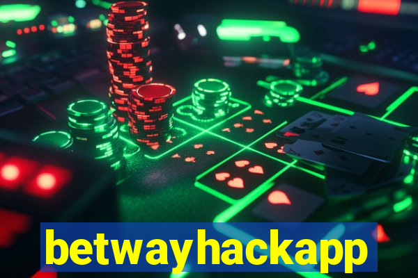 betwayhackapp