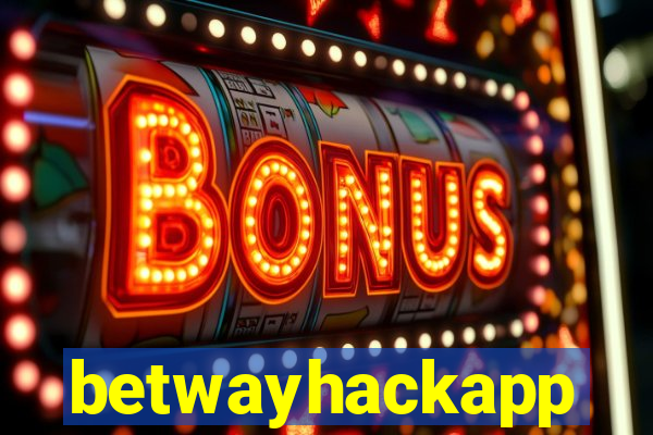 betwayhackapp