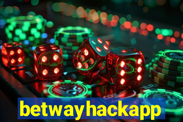 betwayhackapp