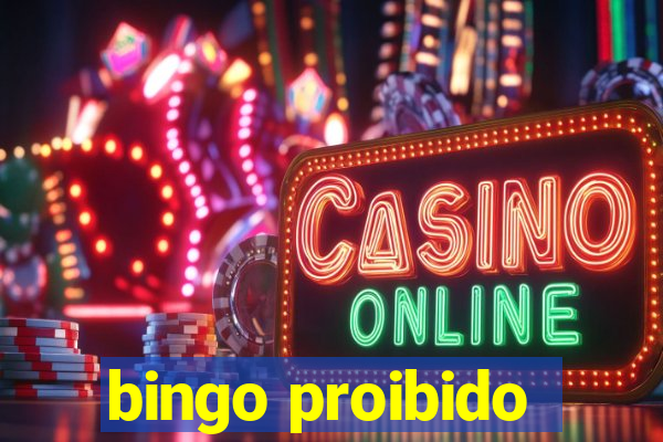 bingo proibido