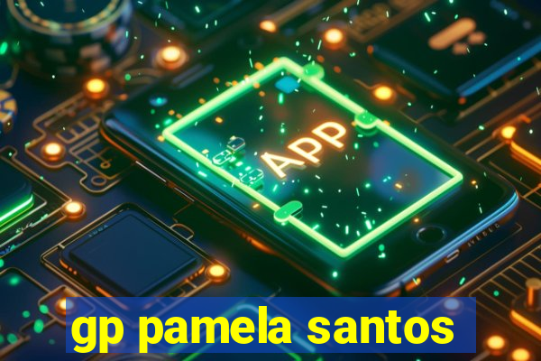 gp pamela santos