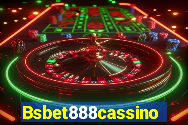 Bsbet888cassino