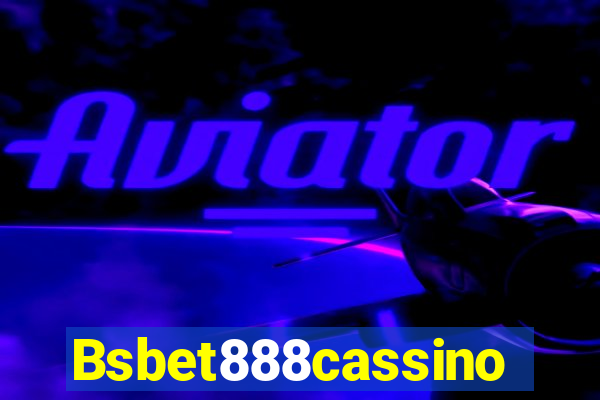 Bsbet888cassino