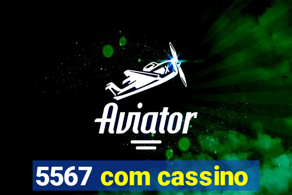 5567 com cassino