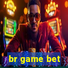 br game bet