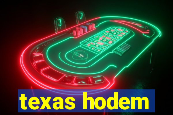 texas hodem