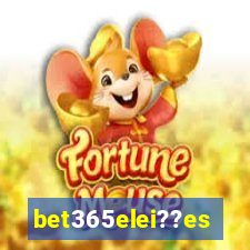 bet365elei??es