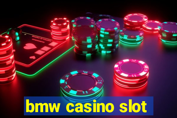 bmw casino slot