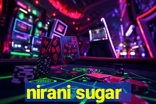 nirani sugar