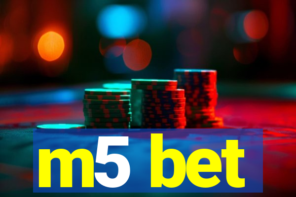 m5 bet