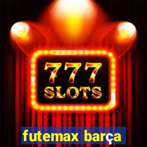 futemax barça