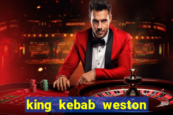 king kebab weston super mare