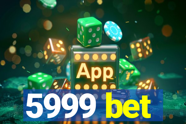 5999 bet