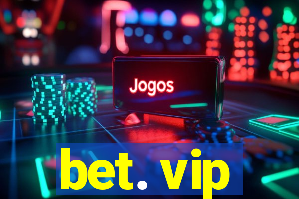 bet. vip