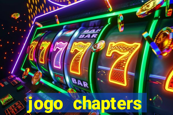 jogo chapters diamantes infinitos