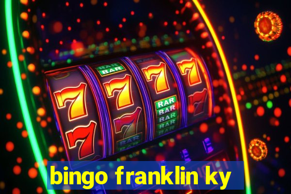 bingo franklin ky