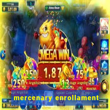 mercenary enrollament