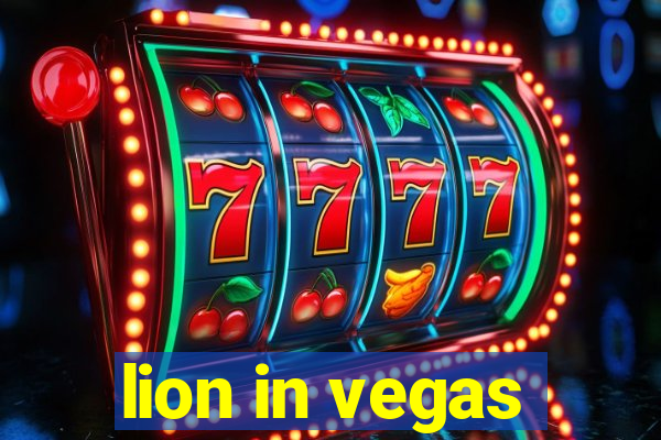 lion in vegas