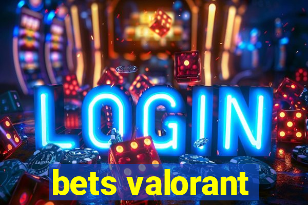 bets valorant